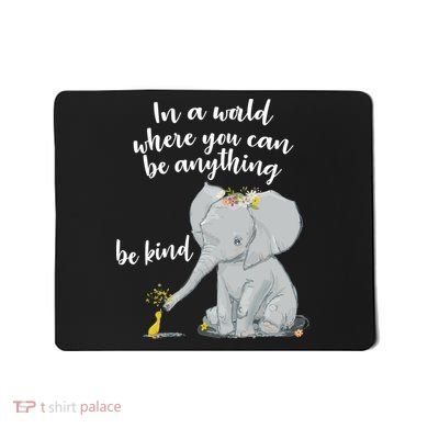 Cute Inspiring Be Anything Be Kind Mousepad