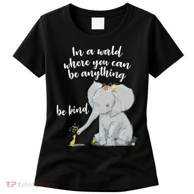 Cute Inspiring Be Anything Be Kind Women's T-Shirt