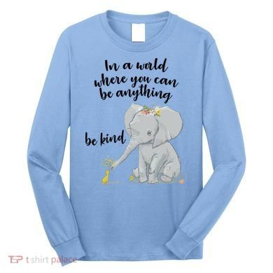 Cute Inspiring Be Anything Be Kind Long Sleeve Shirt