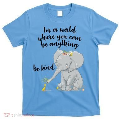 Cute Inspiring Be Anything Be Kind T-Shirt