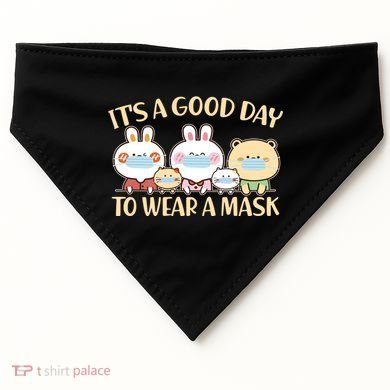 Cute It's A Good Day To Wear A Mask USA-Made Doggie Bandana