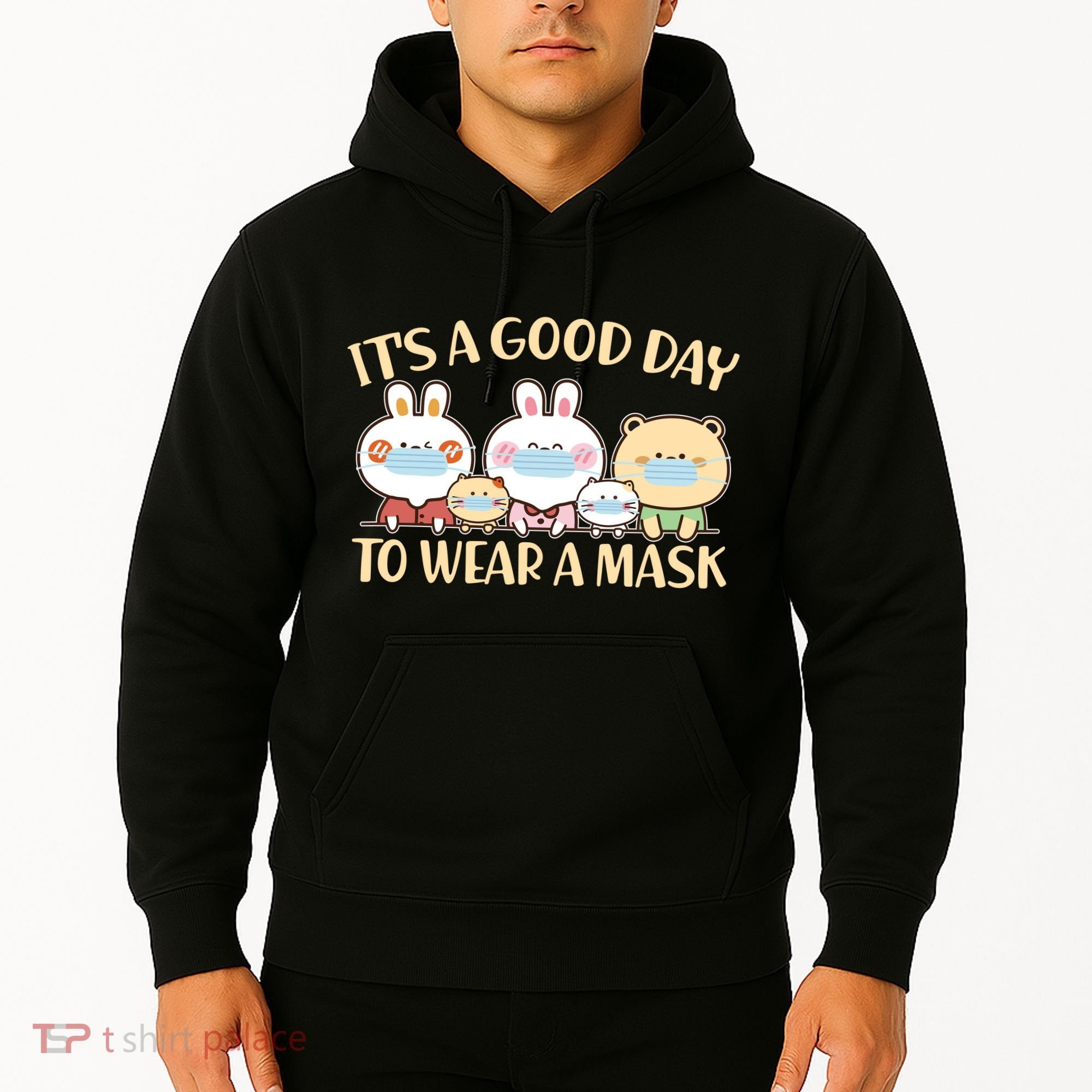 Cute It's A Good Day To Wear A Mask Hoodie