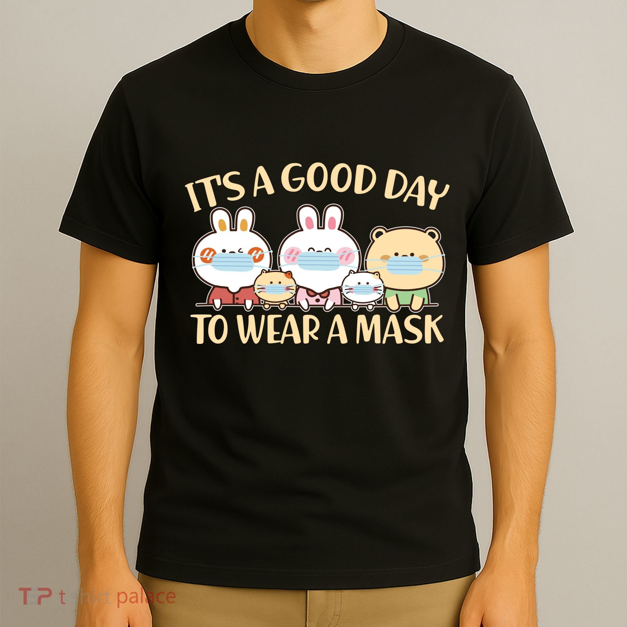 Cute It's A Good Day To Wear A Mask T-Shirt