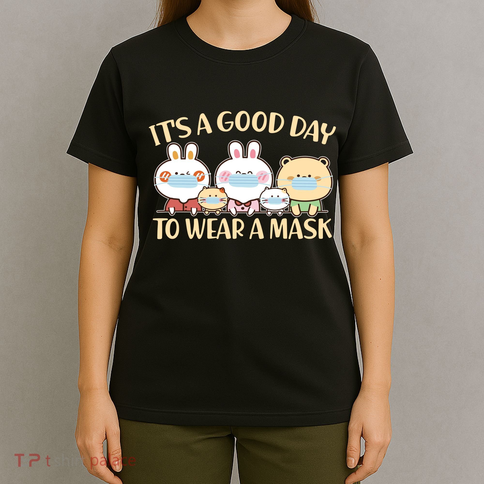 Cute It's A Good Day To Wear A Mask T-Shirt