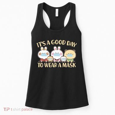 Cute It's A Good Day To Wear A Mask Women's Tank Top
