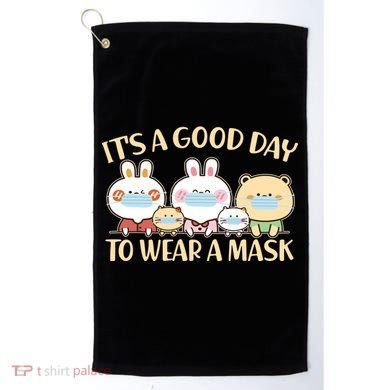 Cute It's A Good Day To Wear A Mask Golf Towel