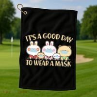 Cute It's A Good Day To Wear A Mask Golf Towel thumb 1