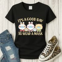 Cute It's A Good Day To Wear A Mask Women's T-Shirt thumb 3