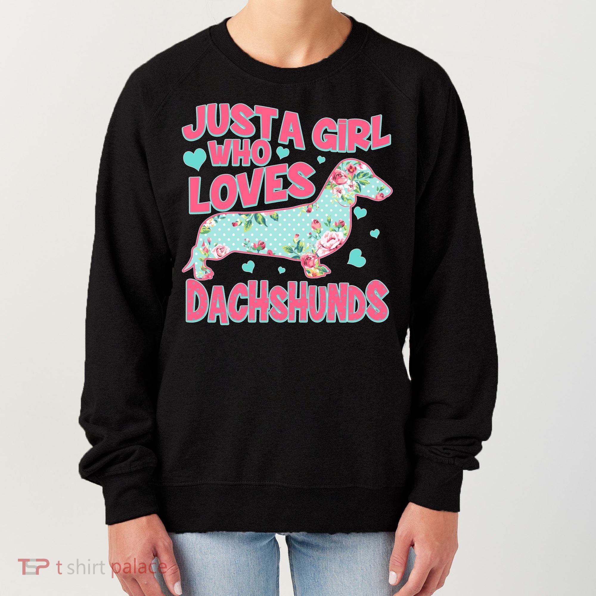 Cute Just A Girl Who Loves Dachshunds Women's Sweatshirt