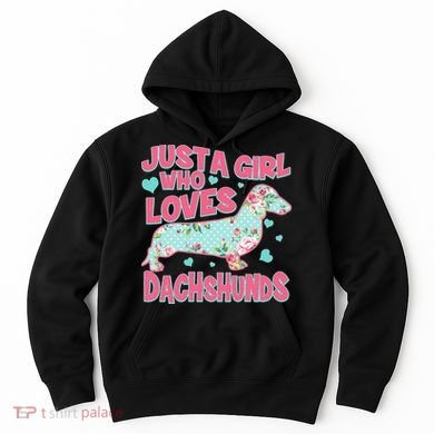 Cute Just A Girl Who Loves Dachshunds Hoodie
