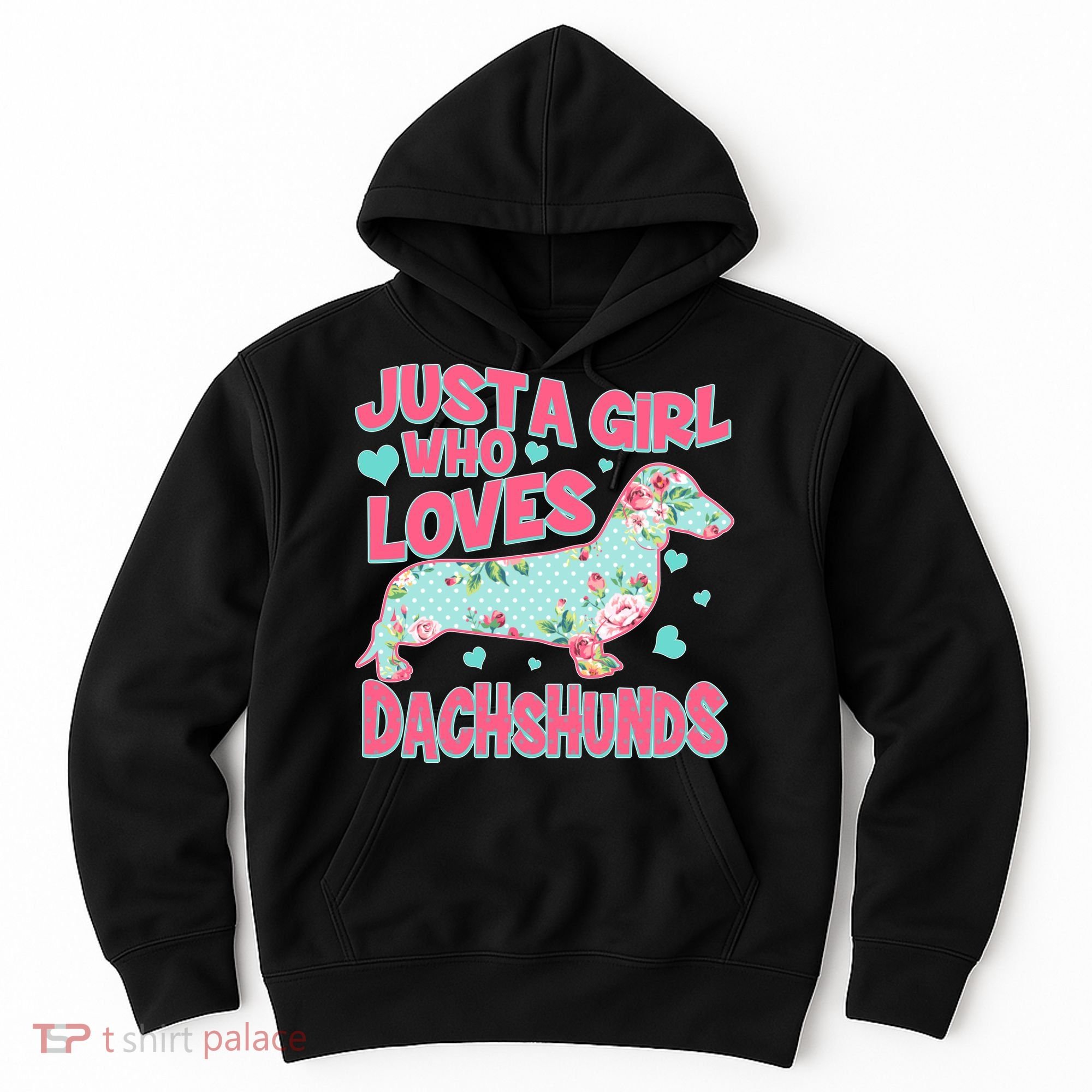 Cute Just A Girl Who Loves Dachshunds Hoodie