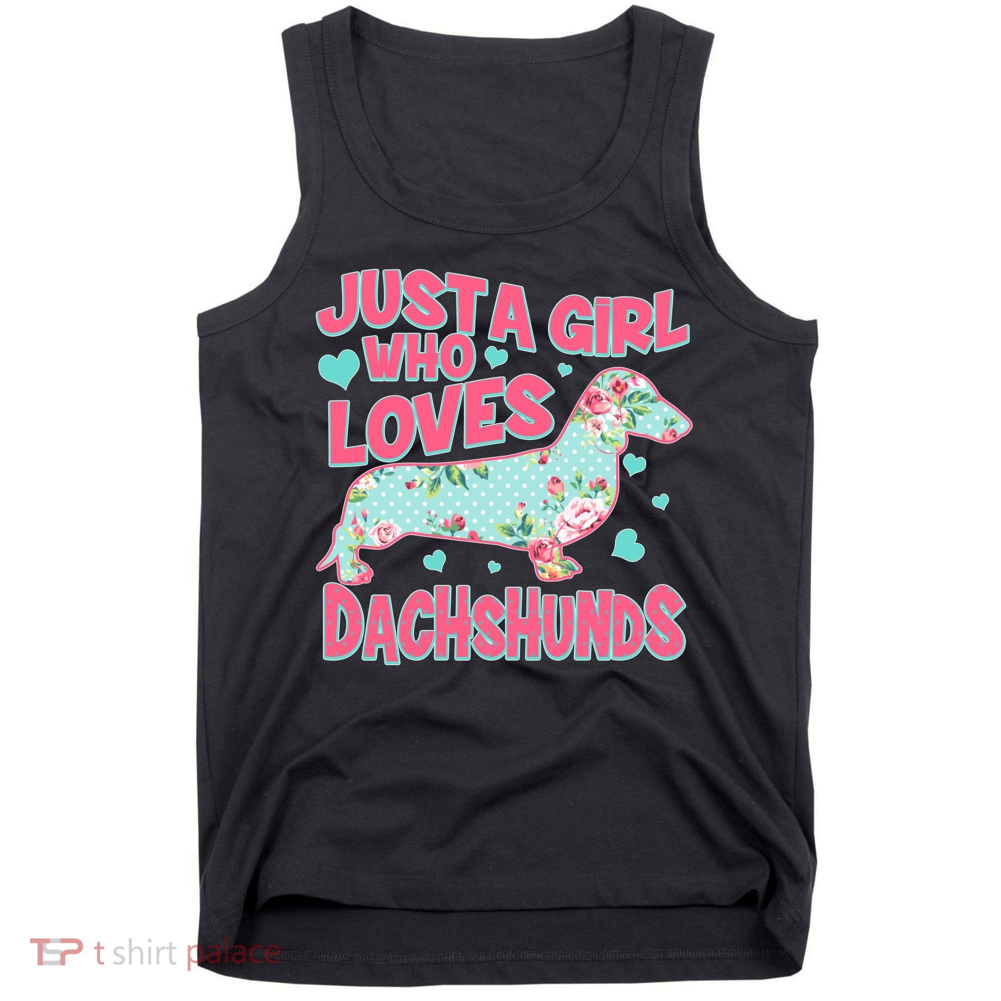 Cute Just A Girl Who Loves Dachshunds Tank Top