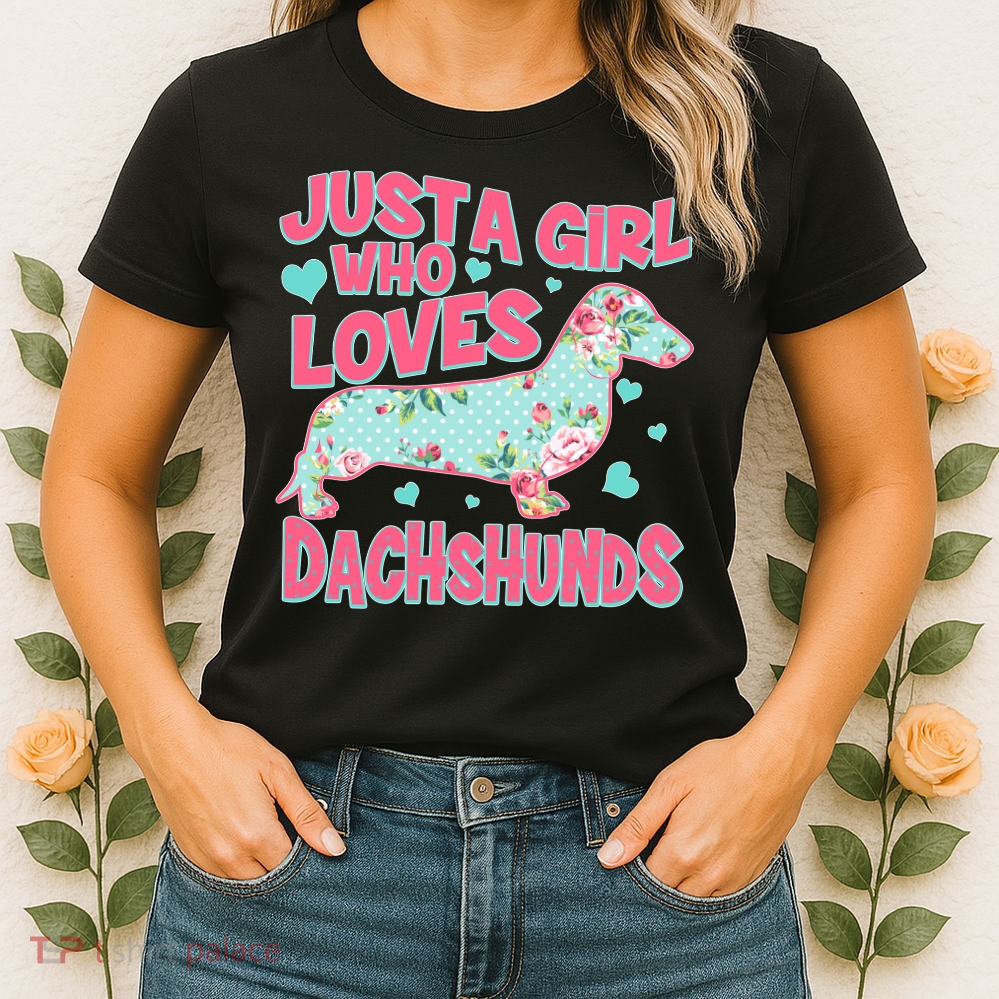Cute Just A Girl Who Loves Dachshunds Women's T-Shirt