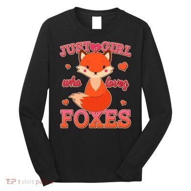 Cute Just A Girl Who Loves Foxes Long Sleeve Shirt
