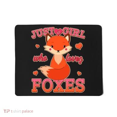Cute Just A Girl Who Loves Foxes Mousepad