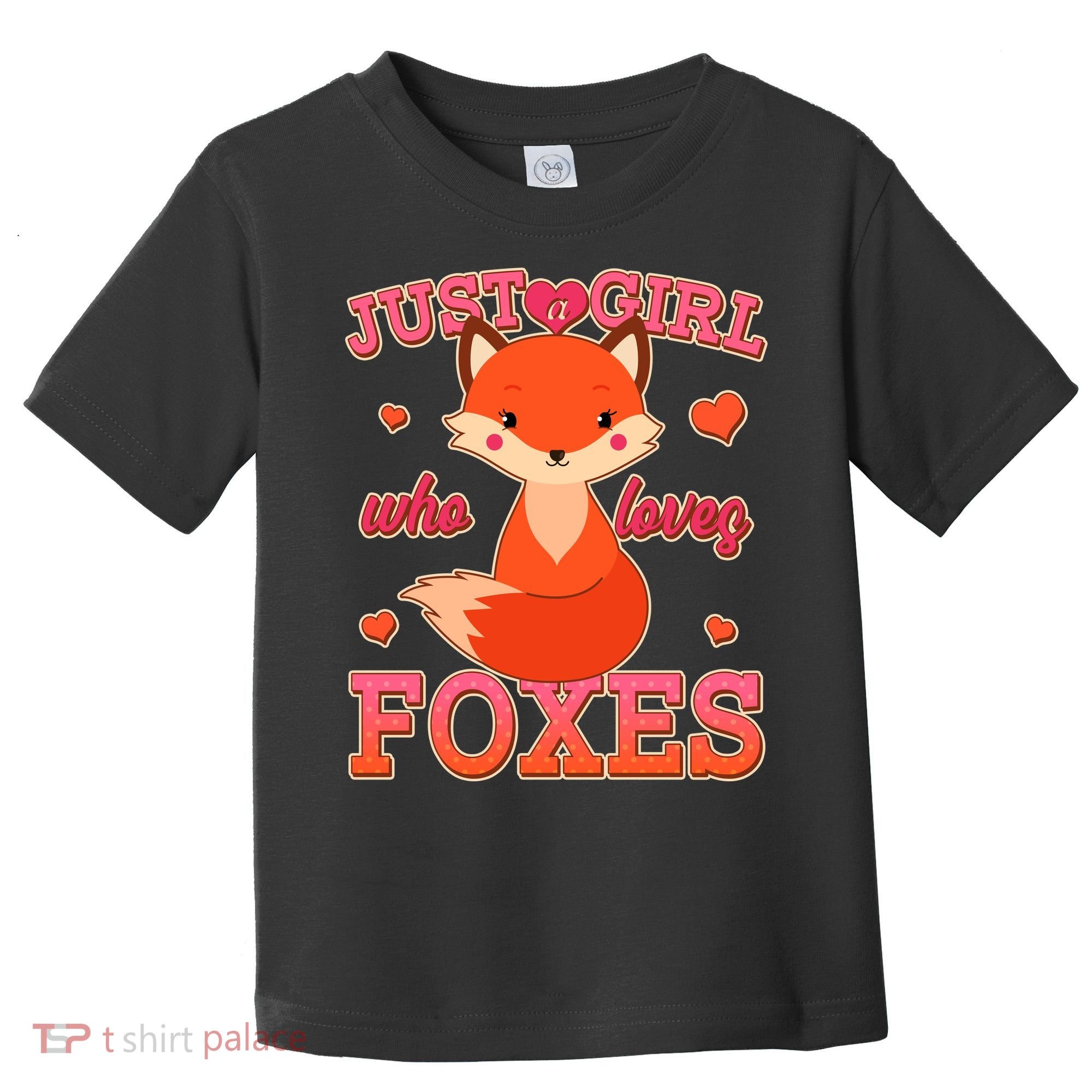 Cute Just A Girl Who Loves Foxes Toddler T-Shirt