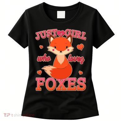 Cute Just A Girl Who Loves Foxes Women's T-Shirt