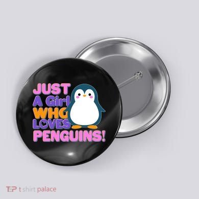 Cute Just A Girl Who Loves Penguins Button