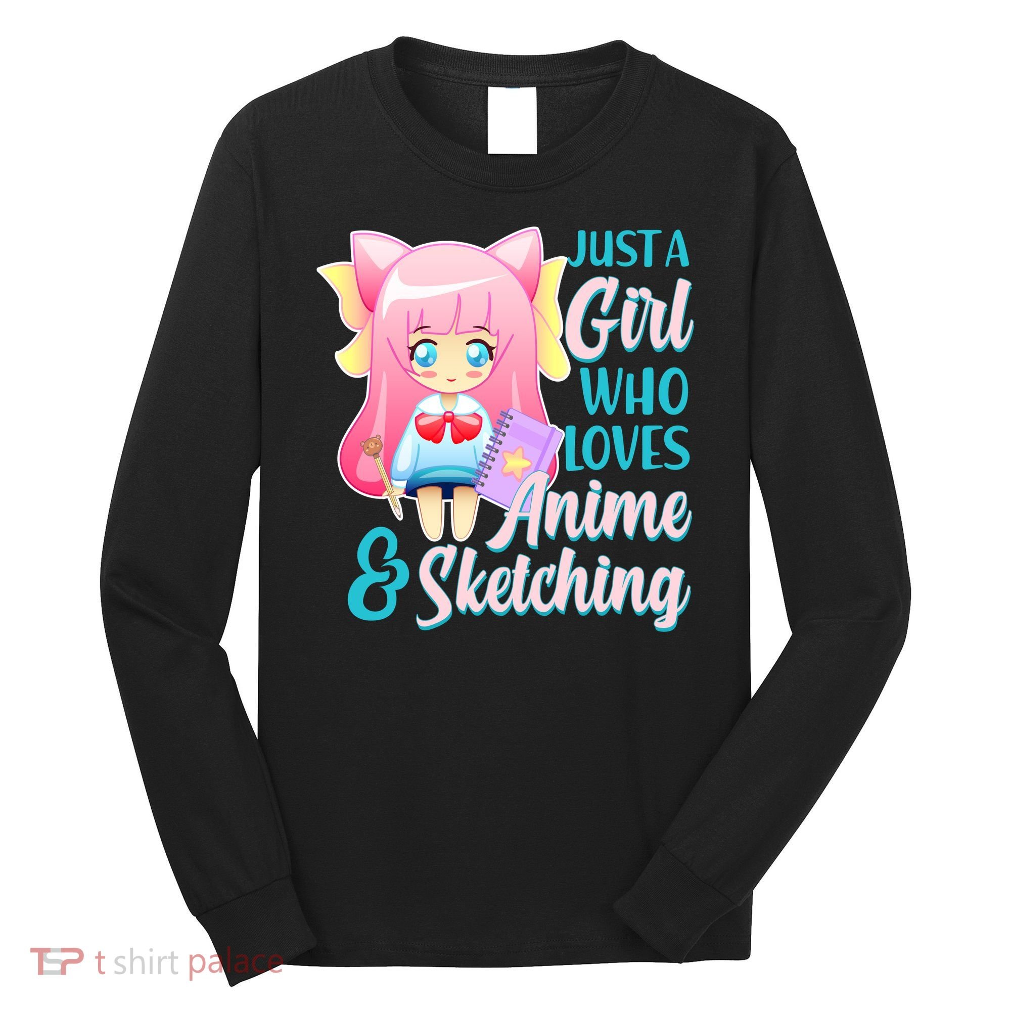 Cute Kawaii Just a Girl Who Loves Anime and Sketching Long Sleeve Shirt