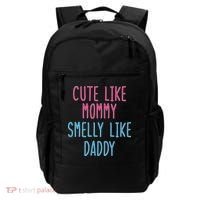 Cute Like Mommy Smelly Like Daddy Backpack thumb 0