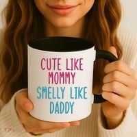 Cute Like Mommy Smelly Like Daddy Coffee Mug thumb 3