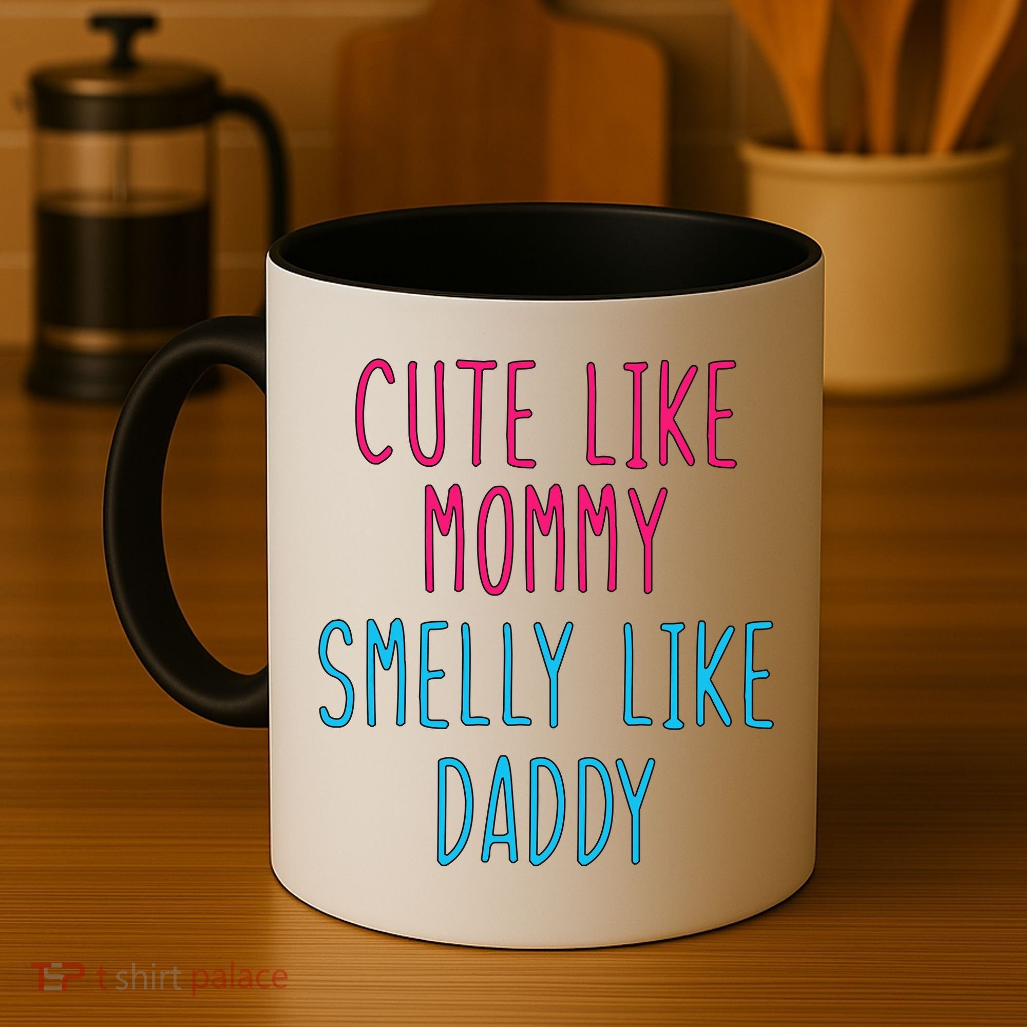 Cute Like Mommy Smelly Like Daddy Coffee Mug