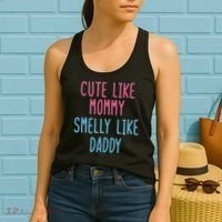Cute Like Mommy Smelly Like Daddy Women's Tank Top thumb 2