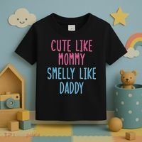 Cute Like Mommy Smelly Like Daddy Toddler T-Shirt thumb 3
