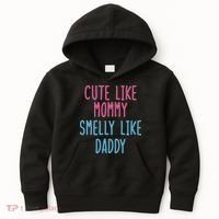 Cute Like Mommy Smelly Like Daddy Kids Hoodie thumb 0