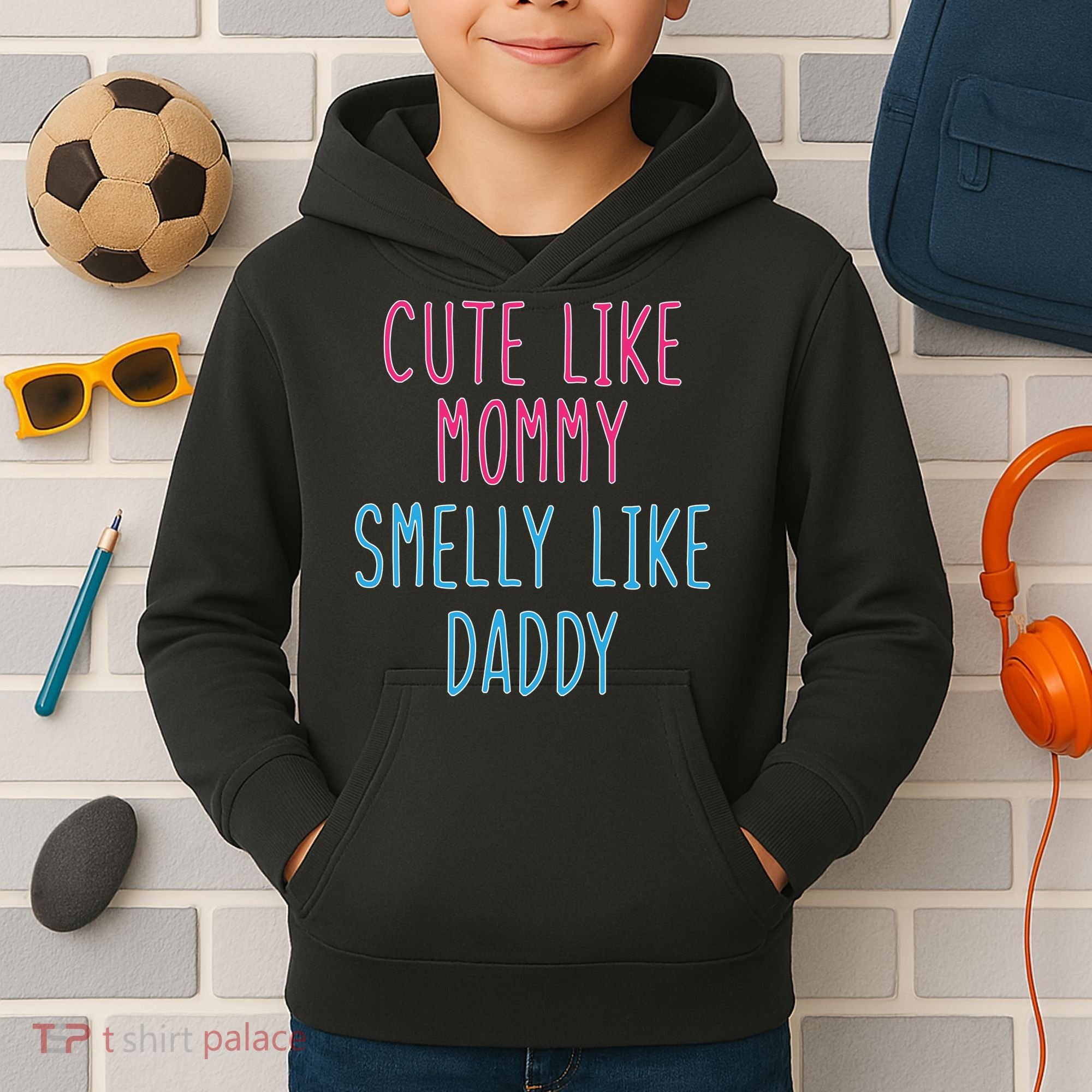 Cute Like Mommy Smelly Like Daddy Kids Hoodie