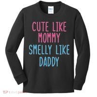 Cute Like Mommy Smelly Like Daddy Kids Long Sleeve Shirt thumb 0