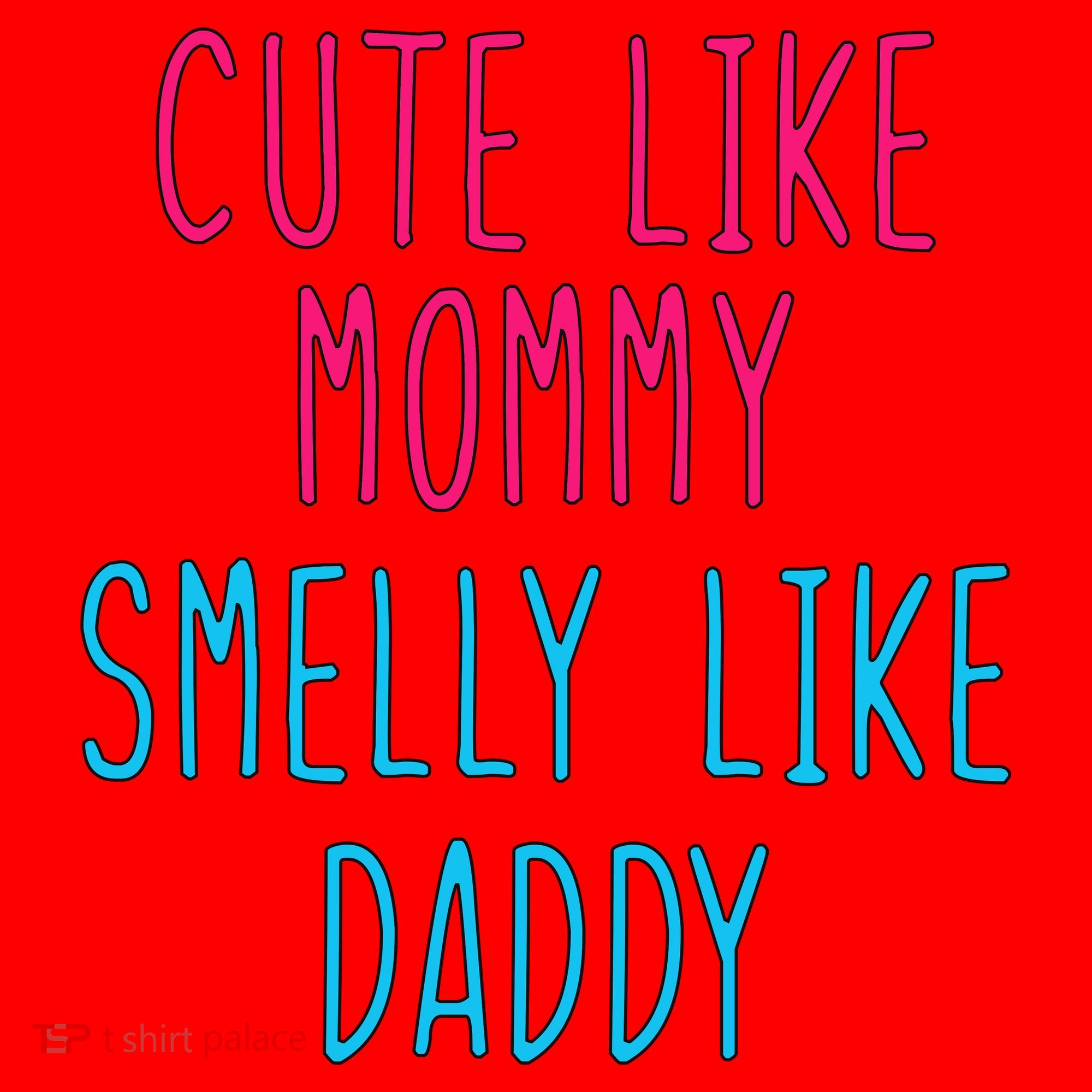 Cute Like Mommy Smelly Like Daddy Santa Hat
