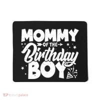 Cute Mommy Of The Birthday Boy  Mousepad thumb 0