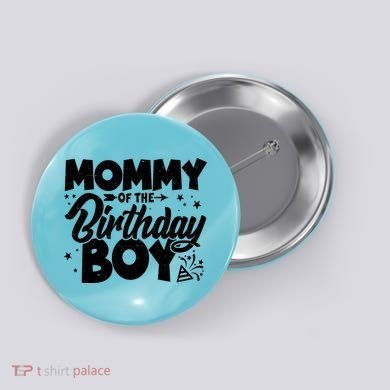 Cute Mommy Of The Birthday Boy  Button