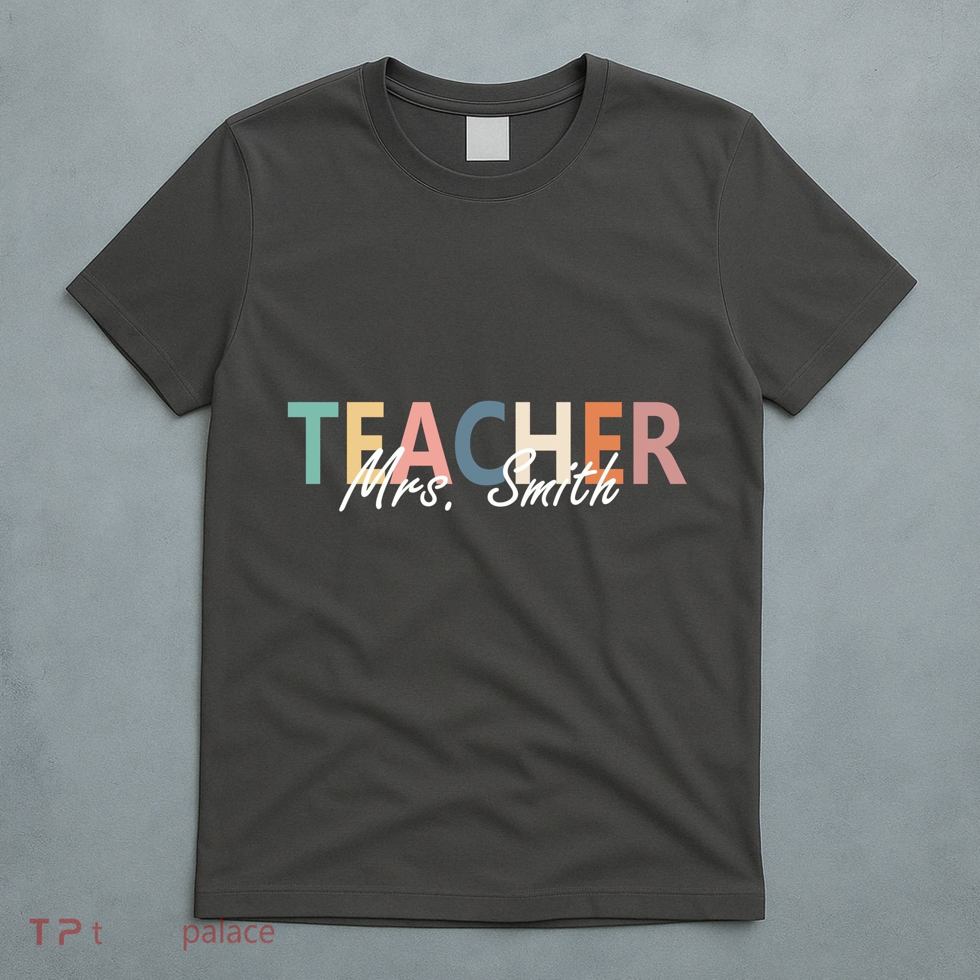 Cute Personalize Teacher Customizable Gift Custom T-Shirt