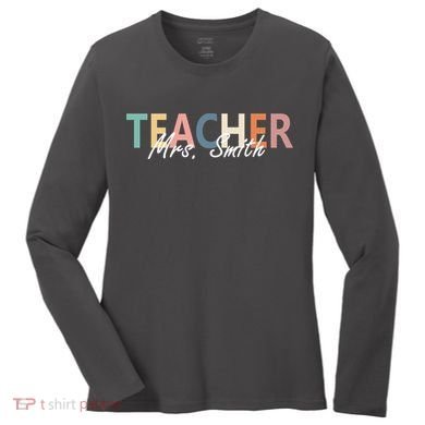 Cute Personalize Teacher Customizable Gift Custom Women's Long Sleeve Shirt