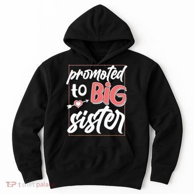 Cute Promoted To BIG Sister Hoodie