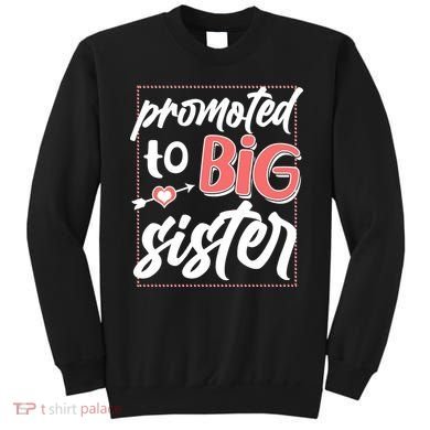 Cute Promoted To BIG Sister Sweatshirt