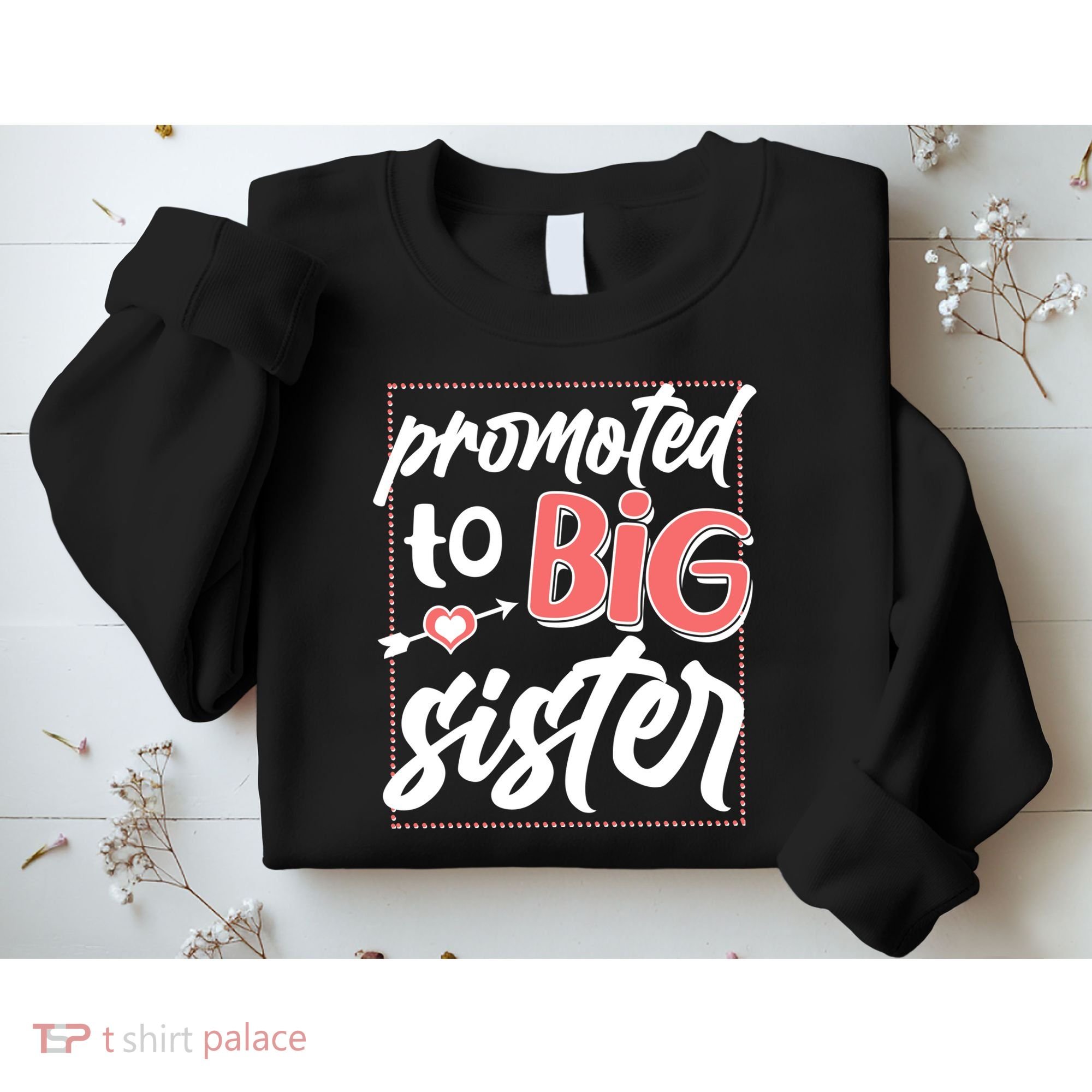 Cute Promoted To BIG Sister Sweatshirt