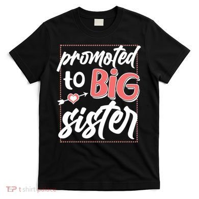 Cute Promoted To BIG Sister T-Shirt
