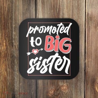 Cute Promoted To BIG Sister Coaster