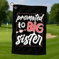 Cute Promoted To BIG Sister Golf Towel thumb 1