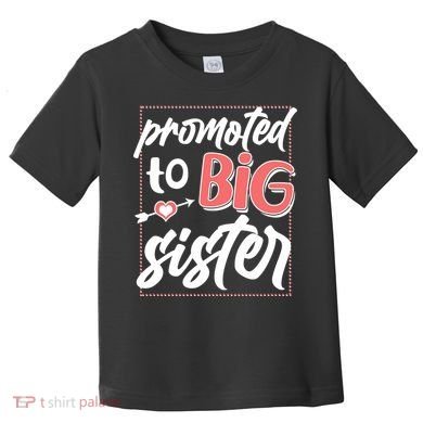 Cute Promoted To BIG Sister Toddler T-Shirt
