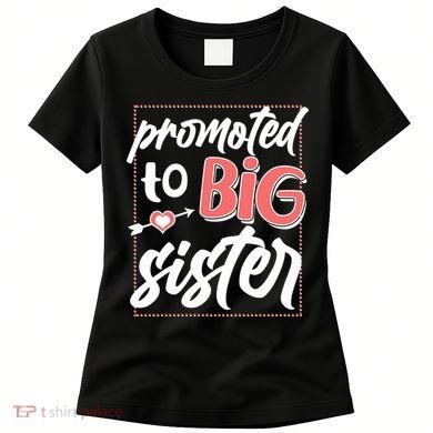 Cute Promoted To BIG Sister Women's T-Shirt