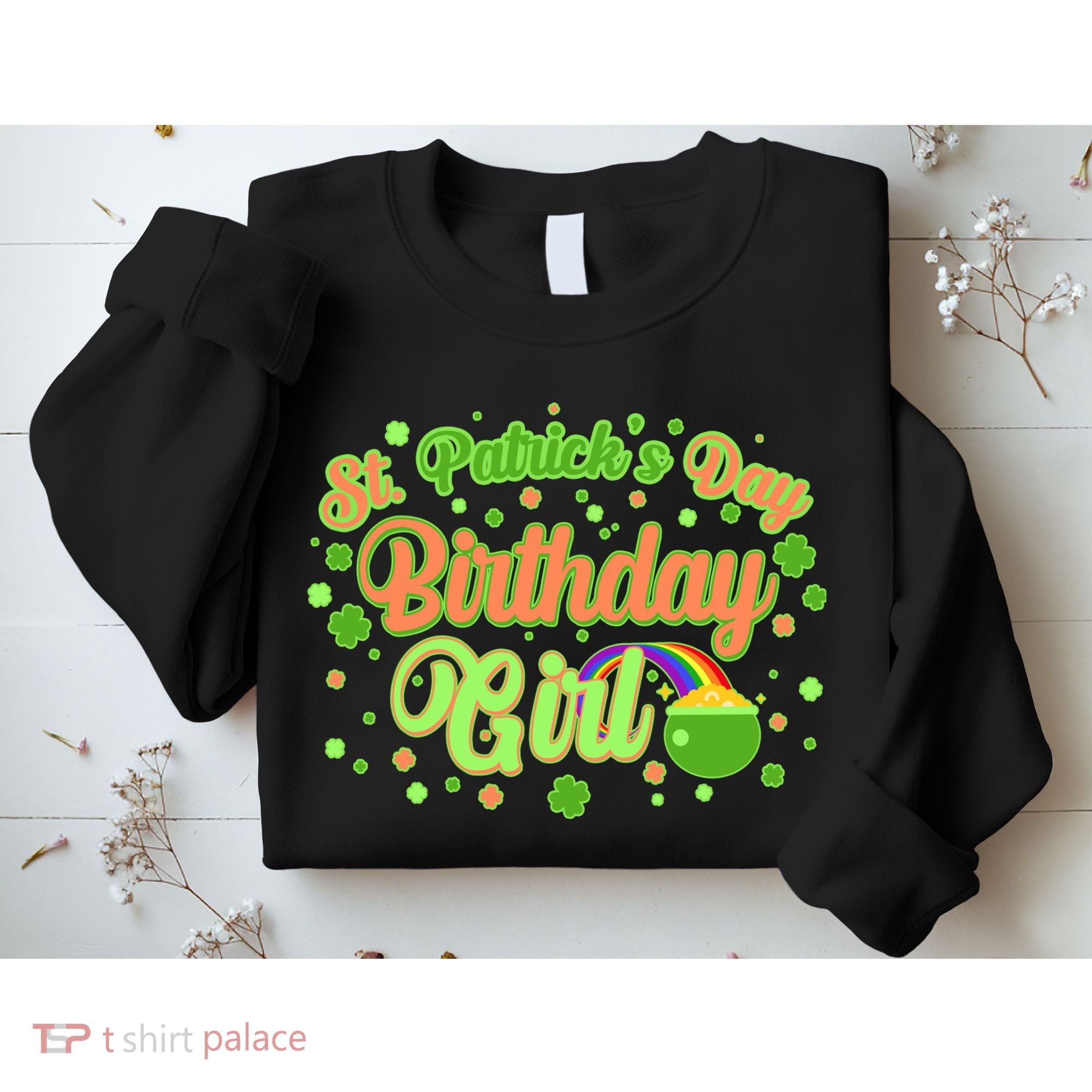 Cute St. Patrick's Day Birthday Girl Sweatshirt