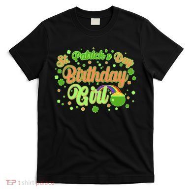 Cute St. Patrick's Day Birthday Girl T-Shirt