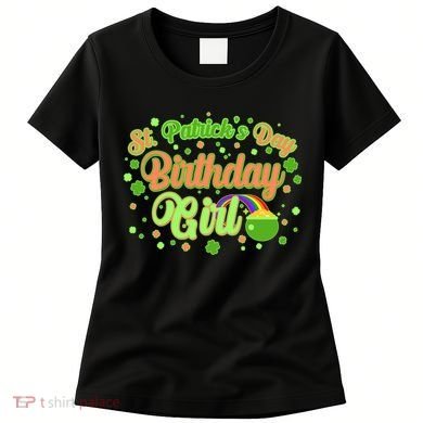 Cute St. Patrick's Day Birthday Girl Women's T-Shirt