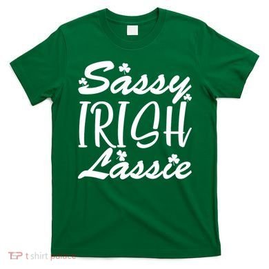Cute St Pattys Day Sassie Irish Lassie T-Shirt