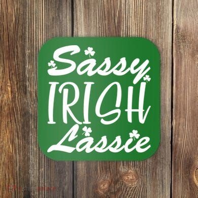 Cute St Pattys Day Sassie Irish Lassie Coaster