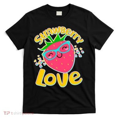 Cute Strawberry Love T-Shirt